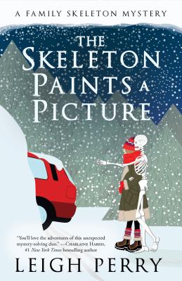 Skeleton Paints a Picture: A Family Skeleton Mystery (#4)