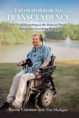 Image for From Horror to Transcendence: How I Lost Everything in the Material World, Then Found Everything Within From Horror to Transcendence: How I Lost Everything in the Material World, Then Found Everything Within