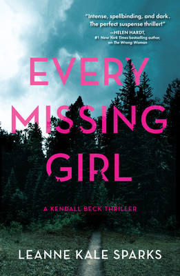 Image for Every Missing Girl (A Kendall Beck Thriller) Every Missing Girl (A Kendall Beck Thriller)