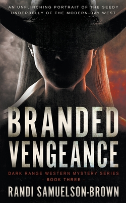 Branded Vengeance: A Contemporary Western Thriller (Dark Range)