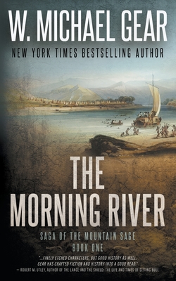 Morning River: Saga of the Mountain Sage, Book One: A Classic Historical Western Series