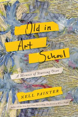 Image for OLD IN ART SCHOOL: A Memoir of Starting Over