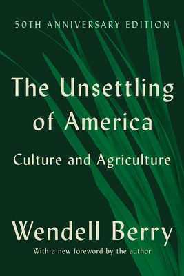 Unsettling of America (50th Anniversary Edition): Culture and Agriculture