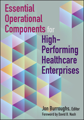 Essential Operational Components for High-Performing Healthcare Enterprises (ACHE Management)