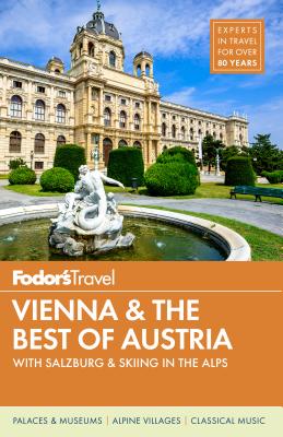 Image for Fodor's Vienna and the Best of Austria: with Salzburg & Skiing in the Alps (Travel Guide) Fodor's Vienna and the Best of Austria: with Salzburg & Skiing in the Alps (Travel Guide)