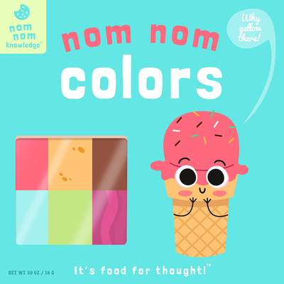 Nom Nom: Colors (1) (Nom Nom Knowledge)