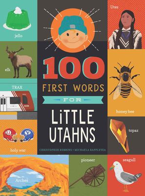 Image for 100 First Words for Little Utahns: A Board Book 100 First Words for Little Utahns: A Board Book