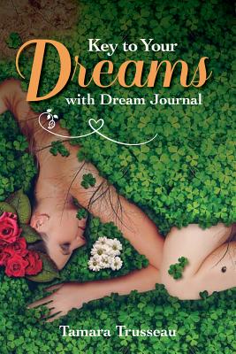 Key to Your Dreams with Dream Journal: An A-to-Z Dictionary to Interpret Your Dreams Plus a Dream Journal (Quiet Fox Designs) Practical Insight into Dream Interpretation & Lined Pages for Journaling