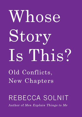 Whose Story Is This: Old Conflicts, New Chapters