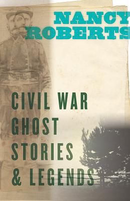 Civil War Ghost Stories and Legends