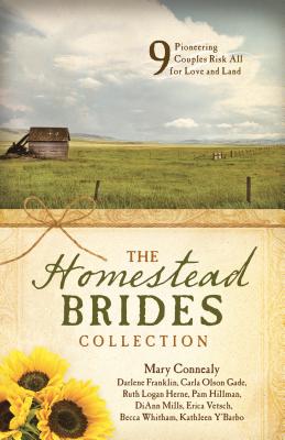 Image for The Homestead Brides Collection: 9 Pioneering Couples Risk All for Love and Land