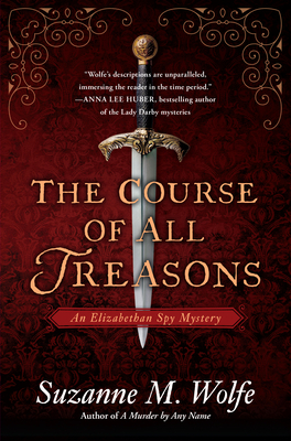 Course of All Treasons: An Elizabethan Spy Mystery
