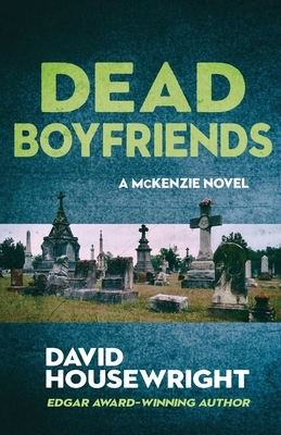 DEAD BOYFRIENDS: A MCKENZIE NOVEL