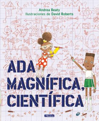 Image for Ada Magnfica, cientfica /Ada Twist, Scientist (Los Preguntones / The Questioneers) (Spanish Edition) Ada Magnfica, cientfica /Ada Twist, Scientist (Los Preguntones / The Questioneers) (Spanish Edition)