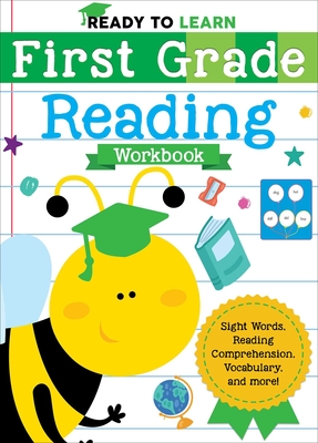 Image for Ready to Learn: First Grade Reading Workbook: Sight Words, Reading Comprehension, Vocabulary, and More! Ready to Learn: First Grade Reading Workbook: Sight Words, Reading Comprehension, Vocabulary, and More!