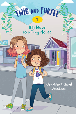 Twig and Turtle 1: Big Move to a Tiny House