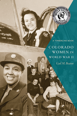 Colorado Women in World War II (Timberline Books)
