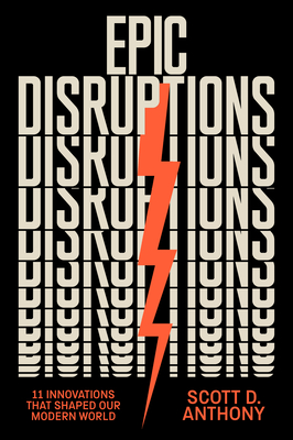 Epic Disruptions: 11 Innovations That Shaped Our Modern World