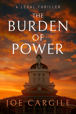 The Burden of Power: A Legal Thriller (Blake County Legal Thrillers)