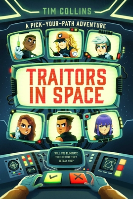 Traitors in Space: A Pick-Your-Own-Path Adventure