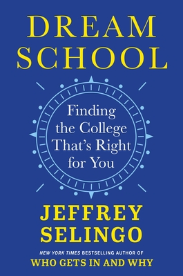 Dream School: Finding the College That's Right for You