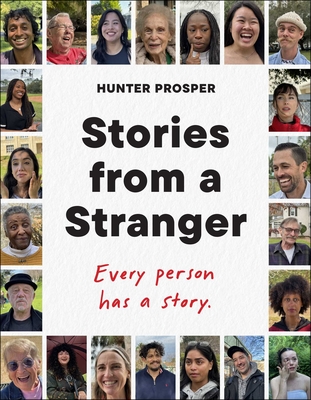 Stories from a Stranger: Every Person Has a Story.