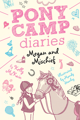 Megan and Mischief (Pony Camp Diaries)