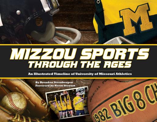 Mizzou Sports through the Ages: An Illustrated Timeline of University of Missouri Athletics
