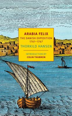 Image for Arabia Felix: The Danish Expedition of 1761-1767