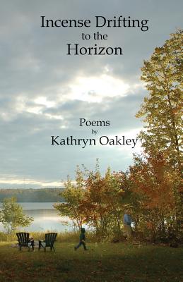 Incense Drifting to the Horizon: Poems