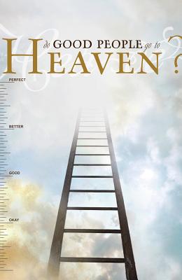 Image for Do Good People Go To Heaven? (Pack of 25)