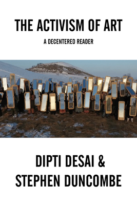 Activism of Art: A Decentered Anthology