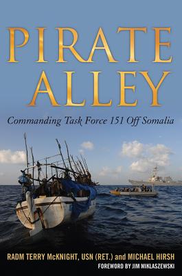 Pirate Alley: Commanding Task Force 151 off Somalia