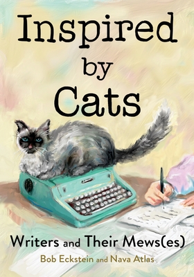 Inspired by Cats: Writers and Their Mews(es)