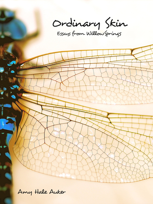 Ordinary Skin Essays from Willow Springs