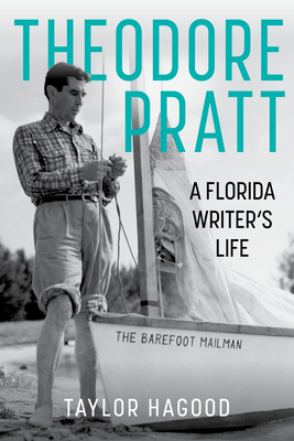 Theodore Pratt: A Florida Writer's Life