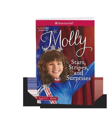 Stars, Stripes, and Surprises: A Molly Classic 2 (American Girl Beforever Molly Classic, 2)