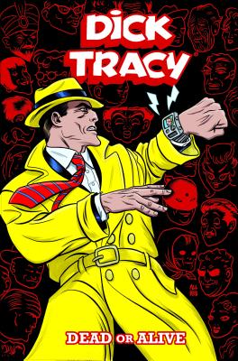 Image for Dick Tracy; Dead or Alive Dick Tracy; Dead or Alive