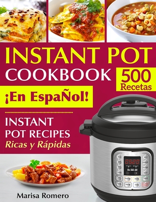 INSTANT POT COOKBOOK En EspaNol!: Instant Pot Recipes Ricas y Rapidas (Spanish Edition)