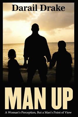 Man Up: From a Woman's Perception, But a Man's Point of View