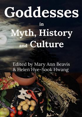 Godddess in Myth, History and Culture