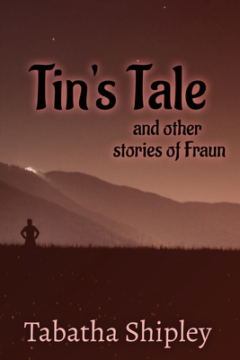 Tin's Tale and Other Stories of Fraun