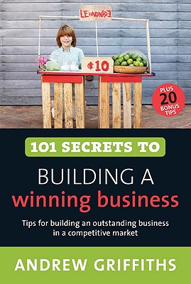 Image for 101 Secrets to Building a Winning Business