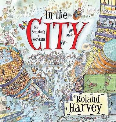 Image for In the City: Our Scrapbook of Souvenirs