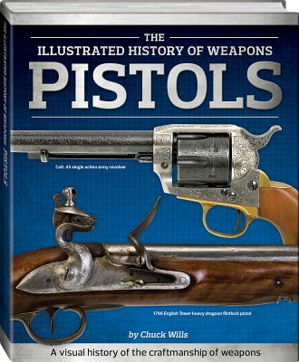 Image for Pistols: The Illustrated History of Weapons