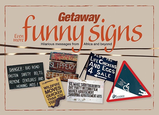 Getaway Even More Funny Signs