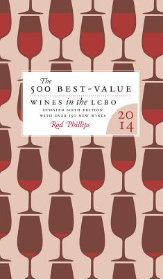The 500 Best-Value Wines in the LCBO 2014: Updated sixth edition