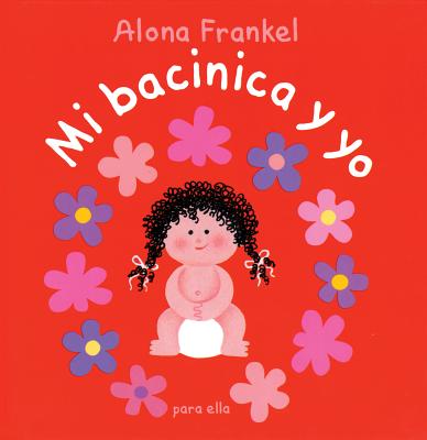 Image for Mi bacinica y yo (para ella) (Spanish Edition) Mi bacinica y yo (para ella) (Spanish Edition)