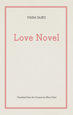 Love Novel (Biblioasis International Translation Series, 44)