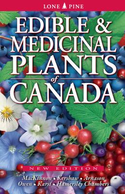 Edible and Medicinal Plants of Canada